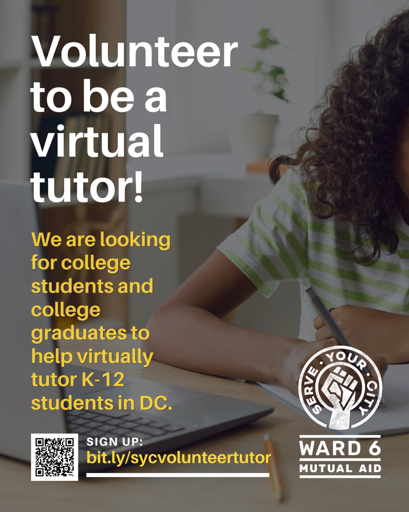 💻 Volunteer with Serve Your City/Ward 6 Mutual Aid’s Virtual Tutoring Program to support K–12 students in Washington, DC. We welcome college and graduate students, as well as professionals, who are interested in helping keep our students engaged and thriving academically. ➡️ Visit bit.ly/sycvolunteertutor (link in Linktree in bio) to learn more.
